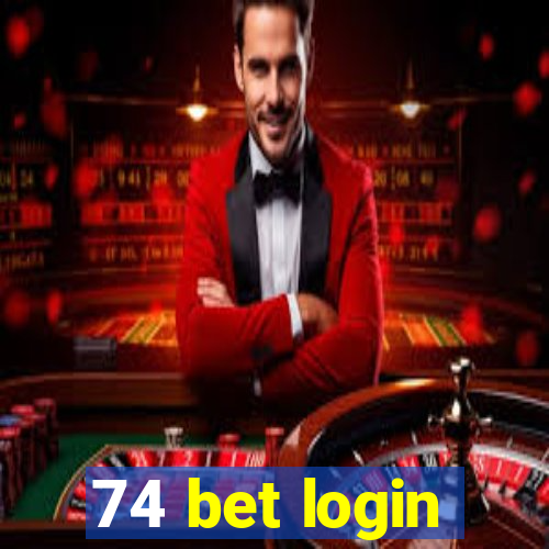 74 bet login